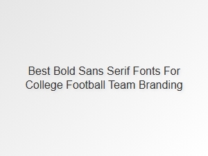 Best Bold Sans Serif Fonts for College Football Logos