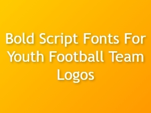Bold Script Fonts for Youth Football Team Names